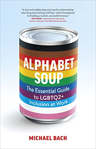Beispielbild fr Alphabet Soup: The Essential Guide to LGBTQ2+ Inclusion at Work zum Verkauf von Zoom Books Company