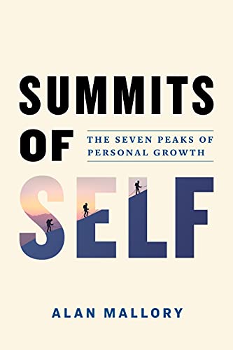 Stock image for Summits of Self: The Seven Peaks of Personal Growth for sale by SecondSale