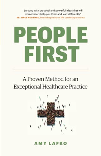Stock image for People First: A Proven Method for an Exceptional Healthcare Practice for sale by ThriftBooks-Atlanta