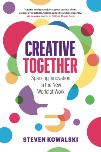 Stock image for Creative Together: Sparking Innovation in the New World of Work for sale by ThriftBooks-Atlanta