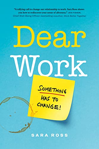 Stock image for Dear Work: Something Has to Change for sale by ThriftBooks-Atlanta
