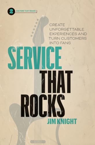 Stock image for Service That Rocks: Create Unforgettable Experiences and Turn Customers into Fans for sale by HPB-Diamond