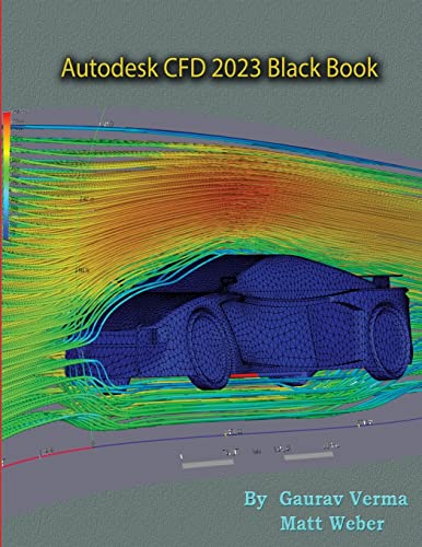 9781774590799: Autodesk CFD 2023 Black Book