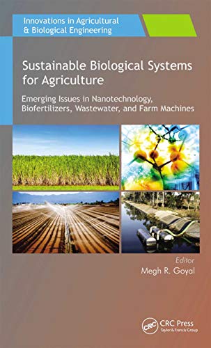 Beispielbild fr Sustainable Biological Systems for Agriculture: Emerging Issues in Nanotechnology, Biofertilizers, Wastewater, and Farm Machines zum Verkauf von Blackwell's