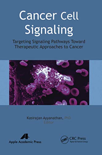 Beispielbild fr Cancer Cell Signaling: Targeting Signaling Pathways Toward Therapeutic Approaches to Cancer zum Verkauf von Monster Bookshop