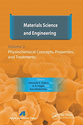 9781774630914: Materials Science and Engineering, Volume II: Physiochemical Concepts, Properties, and Treatments: 2