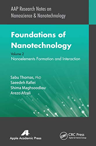 Beispielbild fr Foundations of Nanotechnology, Volume Two: Nanoelements Formation and Interaction zum Verkauf von Blackwell's