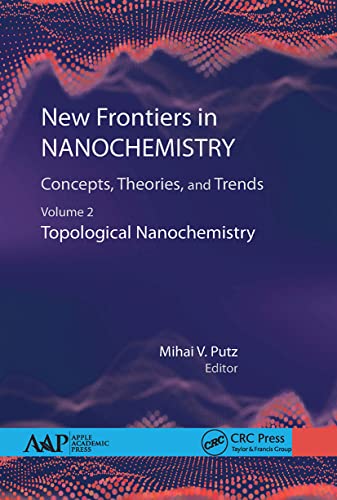 Stock image for New Frontiers in Nanochemistry Volume 2 Topological Nanochemistry for sale by Blackwell's