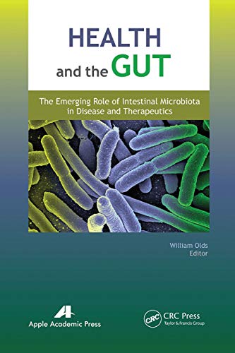 Beispielbild fr Health and the Gut: The Emerging Role of Intestinal Microbiota in Disease and Therapeutics zum Verkauf von Blackwell's