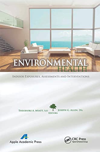 Beispielbild fr Environmental Health: Indoor Exposures, Assessments and Interventions zum Verkauf von Monster Bookshop