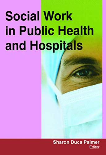 Beispielbild fr Social Work in Public Health and Hospitals zum Verkauf von Monster Bookshop