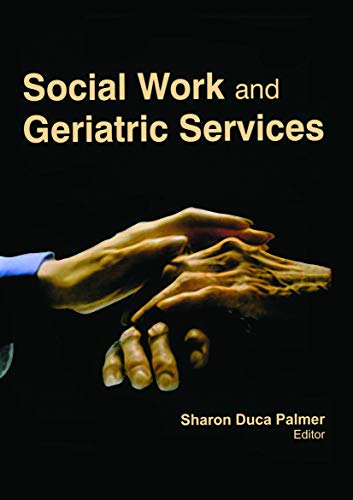 Beispielbild fr Social Work and Geriatric Services zum Verkauf von Blackwell's