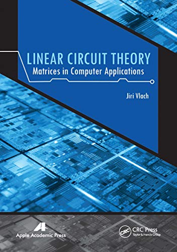 Beispielbild fr Linear Circuit Theory: Matrices in Computer Applications zum Verkauf von Blackwell's