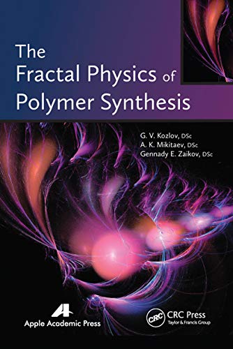 Imagen de archivo de The Fractal Physics of Polymer Synthesis a la venta por Blackwell's
