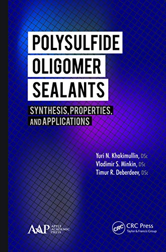 Beispielbild fr Polysulfide Oligomer Sealants: Synthesis, Properties and Applications zum Verkauf von Buchpark