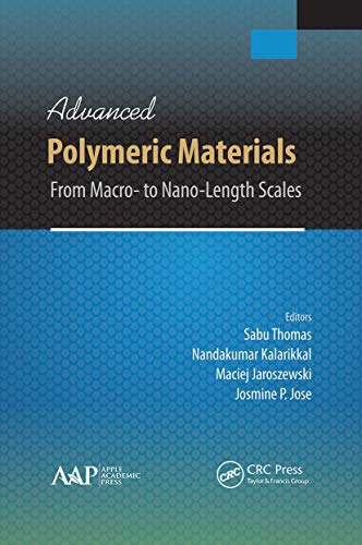 9781774633724: Advanced Polymeric Materials: From Macro- to Nano-Length Scales