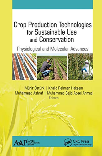 Beispielbild fr Crop Production Technologies for Sustainable Use and Conservation: Physiological and Molecular Advances zum Verkauf von Blackwell's