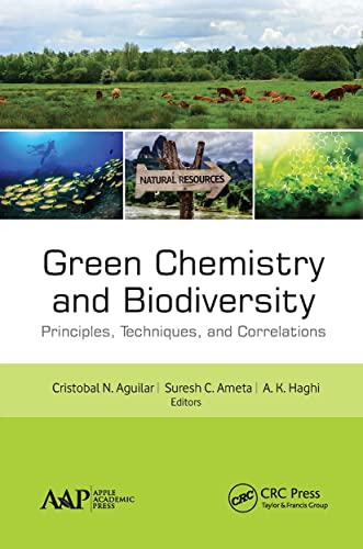 9781774634691: Green Chemistry and Biodiversity: Principles, Techniques, and Correlations