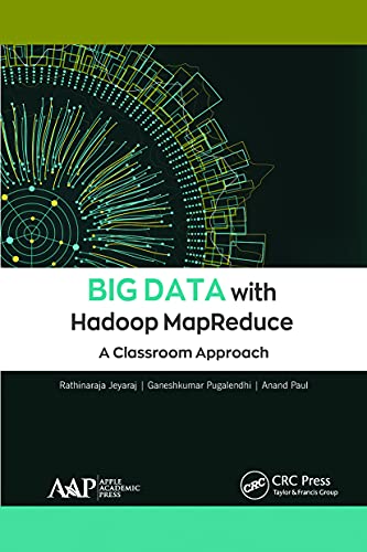 9781774634844: Big Data with Hadoop MapReduce: A Classroom Approach