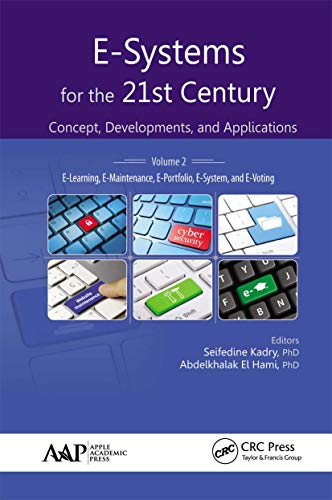 Beispielbild fr E-Systems for the 21st Century: Concept, Developments, and Applications, Volume 2: E-Learning, E-Maintenance, E-Portfolio, E-System, and E-Voting zum Verkauf von Lucky's Textbooks