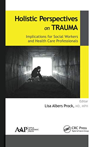 Beispielbild fr Holistic Perspectives on Trauma: Implications for Social Workers and Health-Care Professionals zum Verkauf von Blackwell's