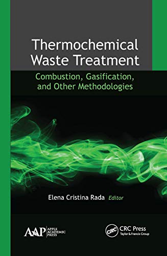 9781774635957: Thermochemical Waste Treatment: Combustion, Gasification, and Other Methodologies