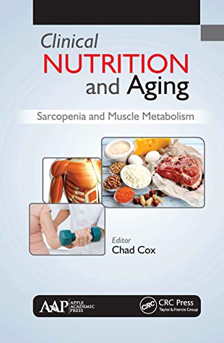 Beispielbild fr Clinical Nutrition and Aging: Sarcopenia and Muscle Metabolism zum Verkauf von Blackwell's