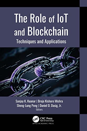 9781774638101: The Role of IoT and Blockchain: Techniques and Applications