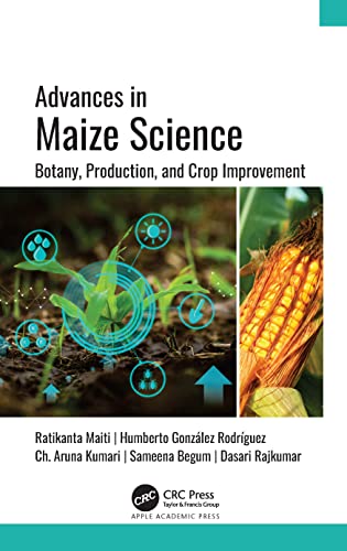 9781774638255: Advances in Maize Science: Botany, Production, and Crop Improvement
