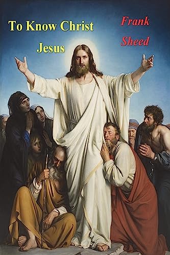 Stock image for To Know Christ Jesus for sale by GF Books, Inc.