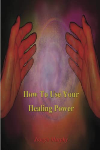 Imagen de archivo de How to Use Your Healing Power a la venta por GF Books, Inc.