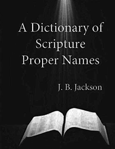 Imagen de archivo de A Dictionary of Scripture Proper Names a la venta por GF Books, Inc.