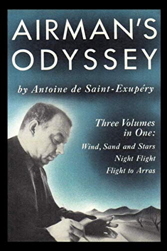 Imagen de archivo de Airman's Odyssey: Wind, Sand and Stars, Night Flight, and Flight to Arras a la venta por SecondSale