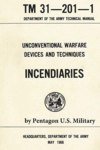 Beispielbild fr Unconventional Warfare Devices and Techniques: Incendiaries zum Verkauf von Pieuler Store