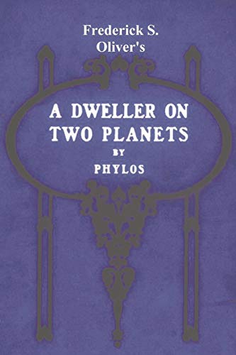 Imagen de archivo de A Dweller on Two Planets: Or, the Dividing of the Way a la venta por GreatBookPrices