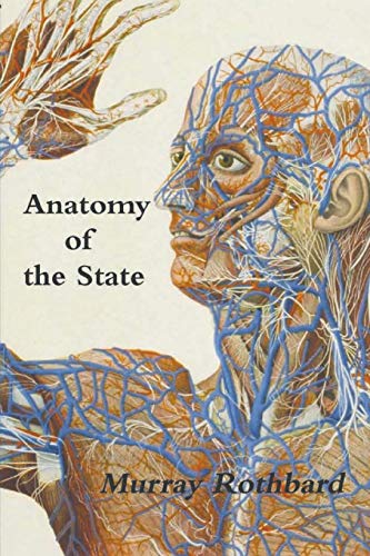 Beispielbild fr Anatomy of the State zum Verkauf von Better World Books