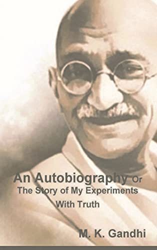 9781774641491: An Autobiography Or The Story of My Experiments With Truth