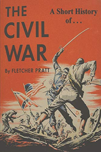 Imagen de archivo de A Short History of the Civil War : Ordeal by Fire a la venta por Better World Books: West