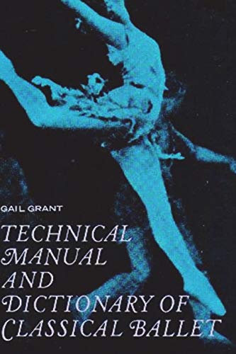 Imagen de archivo de Technical Manual and Dictionary of Classical Ballet a la venta por Book Deals