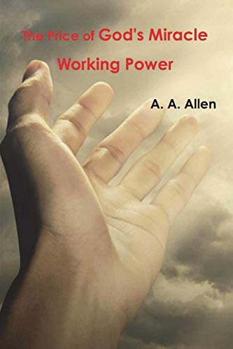 Stock image for The Price of God's Miracle Working Power for sale by GF Books, Inc.