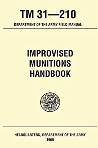 Stock image for Improvised Munitions Handbook TM 31 210 for sale by GF Books, Inc.