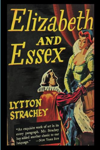 Stock image for Elizabeth and Essex: A Tragic History for sale by GF Books, Inc.