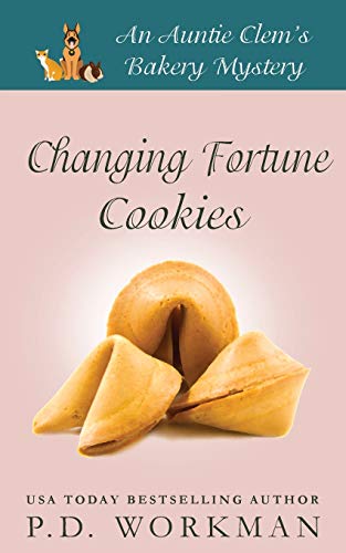 Beispielbild fr Changing Fortune Cookies: A Cozy Culinary & Pet Mystery (Auntie Clem`s Bakery, Band 14) zum Verkauf von Buchpark