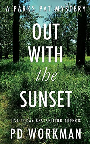 9781774680605: Out With the Sunset: A quick-read police procedural set in picturesque Canada (1) (Parks Pat Mysteries)