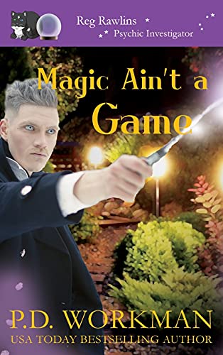 Beispielbild fr Magic Ain`t a Game: A Paranormal & Cat Cozy Mystery (Reg Rawlins, Psychic Investigation, Band 11) zum Verkauf von Buchpark