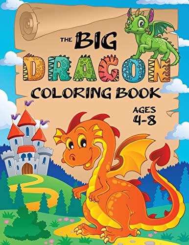 Stock image for The Big Dragon Coloring Book: (Ages 4-8) Easy Coloring Books for Kids! for sale by Goodwill