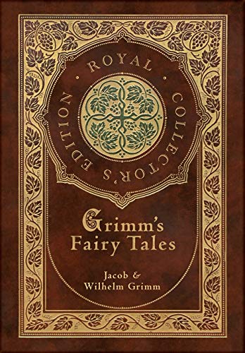 9781774760758: Grimm's Fairy Tales (Royal Collector's Edition) (Case Laminate Hardcover with Jacket)