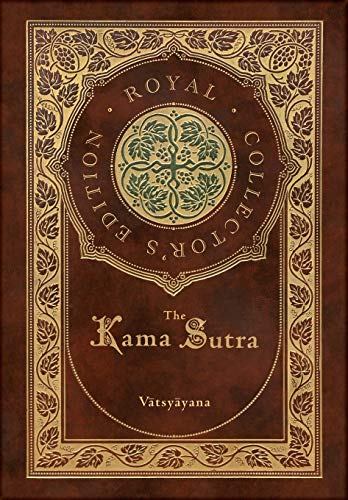 Beispielbild fr The Kama Sutra (Royal Collector's Edition) (Annotated) (Case Laminate Hardcover with Jacket) zum Verkauf von WorldofBooks