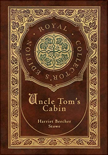 Beispielbild fr Uncle Tom's Cabin (Royal Collector's Edition) (Annotated) (Case Laminate Hardcover with Jacket) zum Verkauf von WorldofBooks