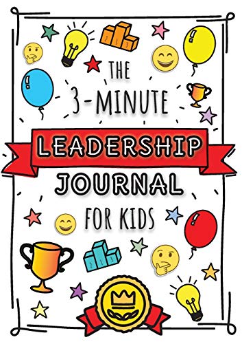 Beispielbild fr The 3-Minute Leadership Journal for Kids: A Guide to Becoming a Confident and Positive Leader (Growth Mindset Journal for Kids) (A5 - 5.8 x 8.3 inch) zum Verkauf von Buchpark